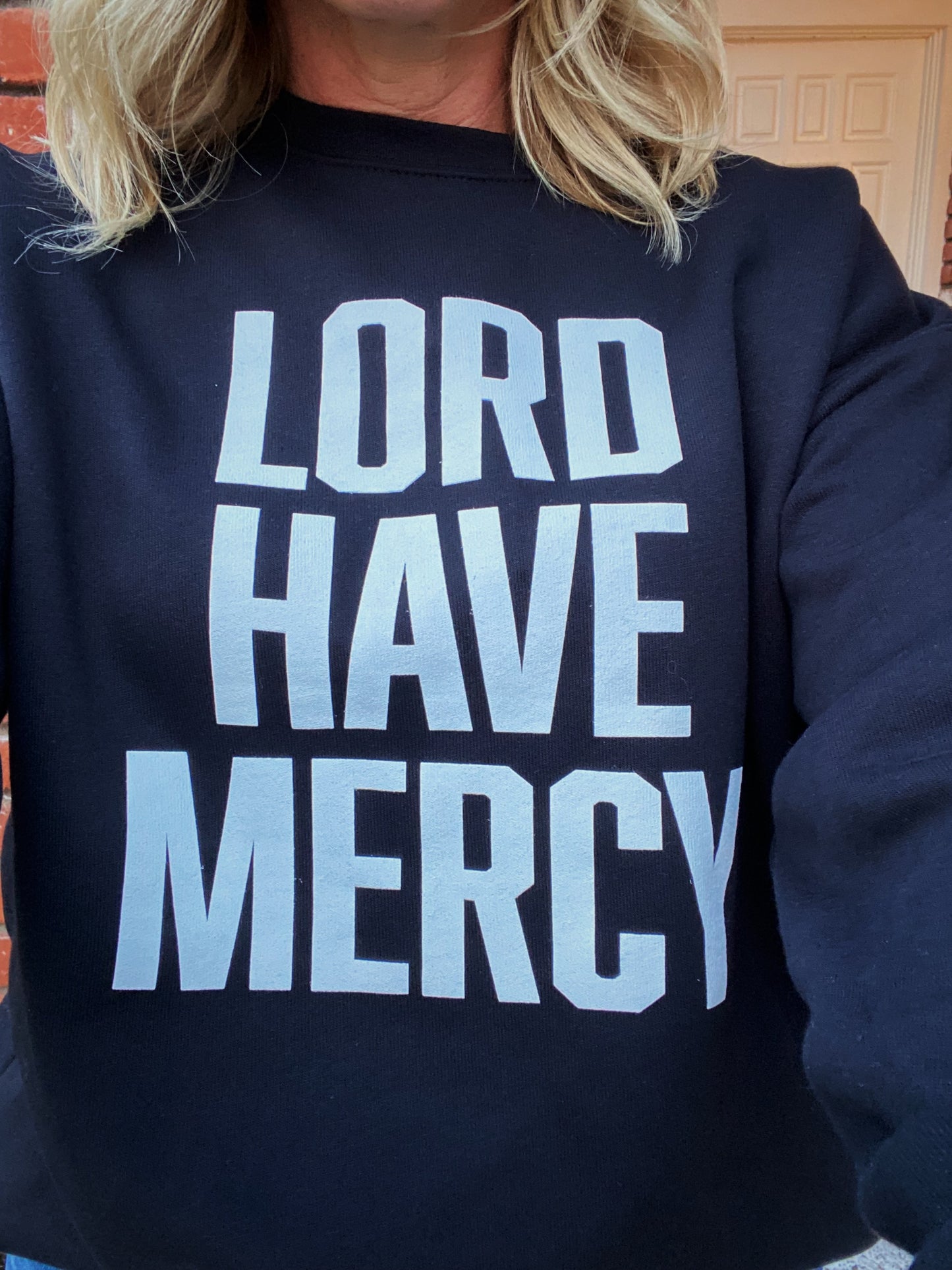 Lord Have Mercy Sweatshirt